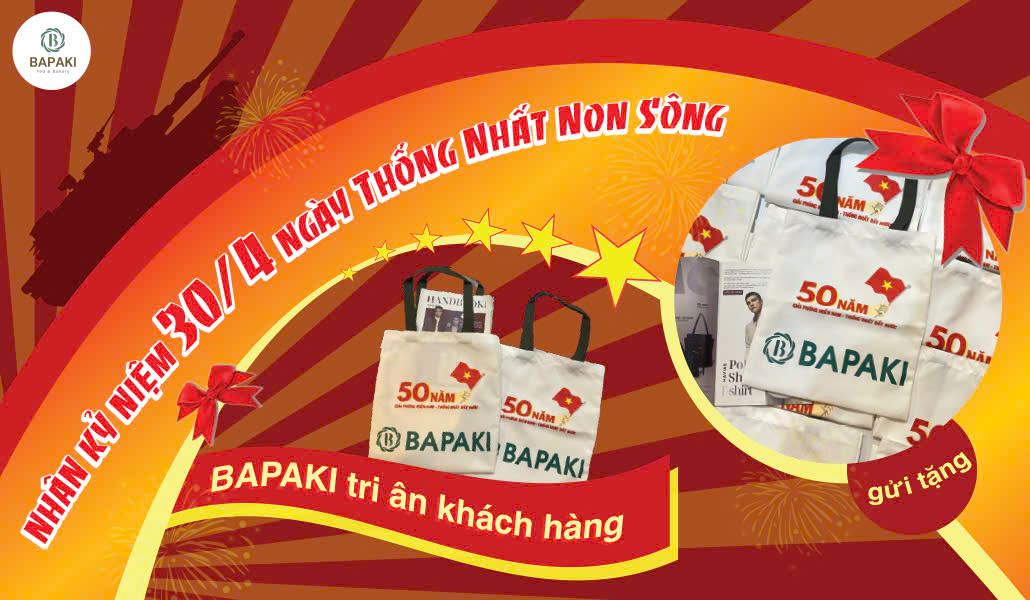 BAPAKI tri ân khách hàng nhân kỷ niệm 30/4 ngày Thống Nhất Non Sông.